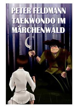 Paperback Taekwondo im Märchenwald [German] Book