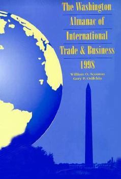 Paperback The Washington Almanac of International Trade & Business, 1998 (Us Almanac of International Trade) Book