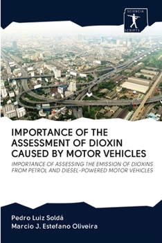 Paperback Importance of the Assessment of Dioxin Caused by Motor Vehicles Book