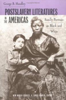 Hardcover Postslavery Literatures in the Americas: Family Portraits in Black and White Book