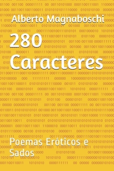 Paperback 280 Caracteres: Poemas Eróticos e Sados [Portuguese] Book