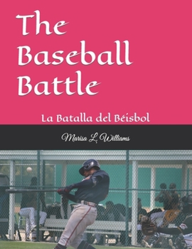 Paperback The Baseball Battle: La Batalla del Béisbol Book
