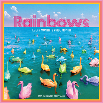 Calendar Rainbows Wall Calendar 2023: Every Month Is Pride Month Book