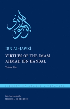 Hardcover Virtues of the Imam Ahmad Ibn &#7716;anbal: Volume One Book