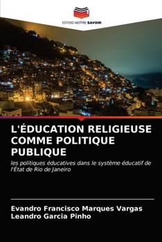 Paperback L'Éducation Religieuse Comme Politique Publique [French] Book