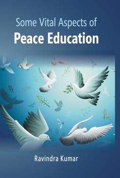 Hardcover Some Vital Aspects of Peace Education Book