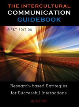 Paperback The Intercultural Communication Guidebook: Research-based Strategies for Successful Interactions Book