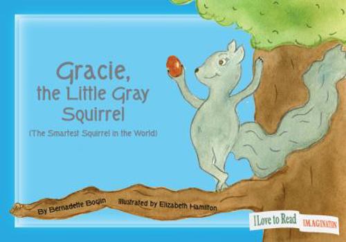 Perfect Paperback Gracie, The Little Gray Squirrel Book