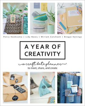Paperback A Year of Creativity: A Craft Date Planner to Meet, Share, and Create Book