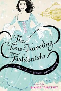 Hardcover The Time-Traveling Fashionista at the Palace of Marie Antoinette Book