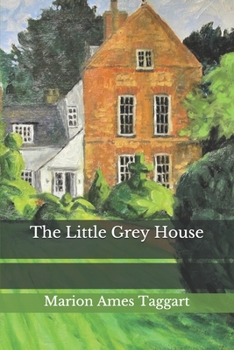 The Little Grey House - Book #1 of the Little Grey House