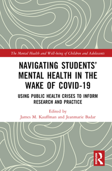 Navigating Students’ Mental Health in the Wake of COVID-19: Using Public Health Crises to Inform Research and Practice