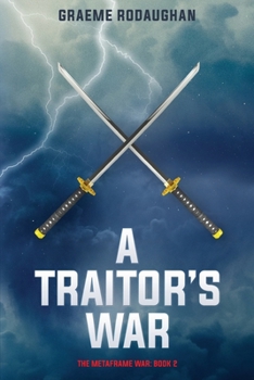 Paperback A Traitor's War: The Metaframe War: Book 2 Book