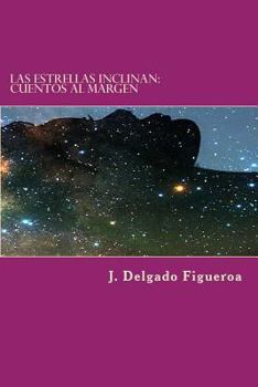 Paperback Las estrellas inclinan: Cuentos de la marginalidad [Spanish] Book