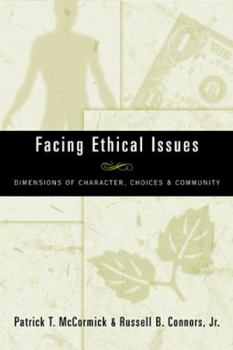 Paperback Facing Ethical Issues: Dimensions of Character, Choices & Community Book