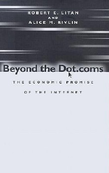 Hardcover Beyond the Dot.Coms: The Economic Promise of the Internet Book