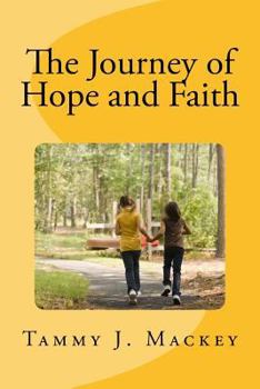 Paperback The journey of Hope and Faith Book