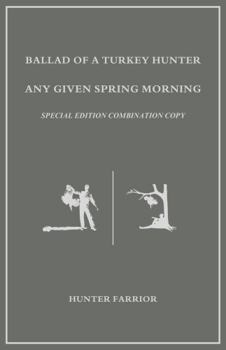 Hardcover Ballad of a Turkey Hunter + Any Given Spring Morning: Special Edition Combination Copy Book