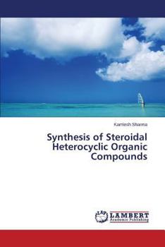 Paperback Synthesis of Steroidal Heterocyclic Organic Compounds Book