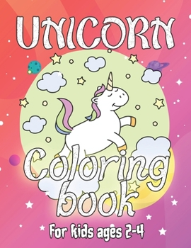 Paperback Unicorn Coloring Book for Kids Ages 2-4: Magical Creatures Unicorns to Color Book