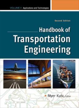 Hardcover Handbook of Transportation Engineering, Volume II: Applications and Technologies Book