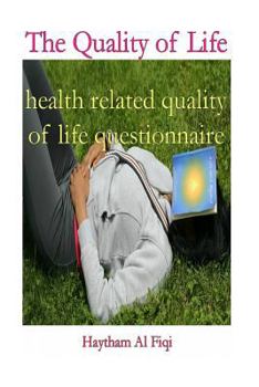 Paperback The Quality of Life: health related quality of life questionnaire Book