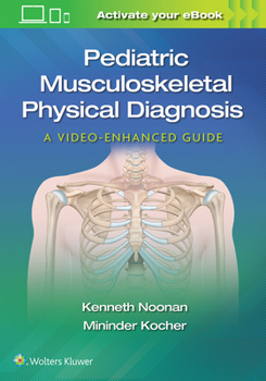 Paperback Pediatric Musculoskeletal Physical Diagnosis: A Video-Enhanced Guide Book