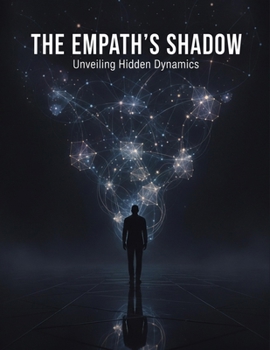 Paperback The Empath'S Shadow: Unveiling Hidden Dynamics Book