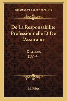 Paperback De La Responsabilite Professionnelle Et De L'Assurance: Discours (1894) [French] Book