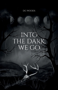 Paperback Into the Dark, We Go Book