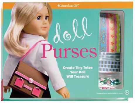 Paperback Doll Purses: Create Tiny Totes Your Doll Will Treasure [With Stickers and Sticky Dots and Beads/Jewels and Velvet Paper and 7 Ribbons] Book