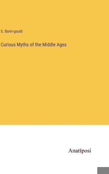 Curious Myths of the Middle Ages