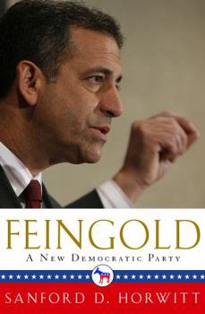 Hardcover Feingold: A New Democratic Party Book