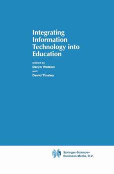 Paperback Integrating Information Technology Into Education Book