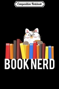 Paperback Composition Notebook: Book Nerd Cat Lovers Cute and Funny Reading Journal/Notebook Blank Lined Ruled 6x9 100 Pages Book