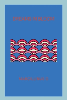 Dreams in Bloom