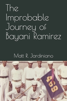 Paperback The Improbable Journey of Bayani Ramirez Book