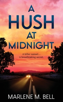 Paperback A Hush at Midnight: A killer sunset, a breathtaking secret Book