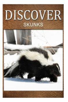 Paperback Skunks- Discover: Early reader's wildlife photography book