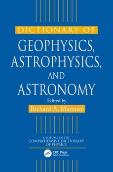 Hardcover Dictionary of Geophysics, Astrophysics, and Astronomy Book