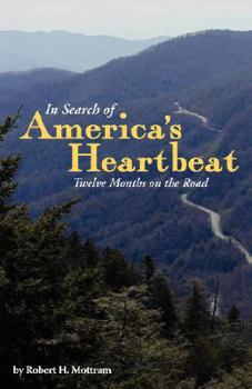 Paperback In Search of America's Heartbeat: 12 Months on the Road Book