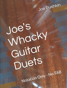Paperback Joe's Whacky Guitar Duets: Notation Only - No TAB Book