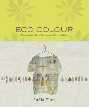 Paperback Eco Colour: Botanical Dyes for Beautiful Textiles Book