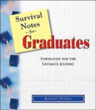 Paperback Survival Notes for Graduates: Inspiration for the Ultimate Journey Book