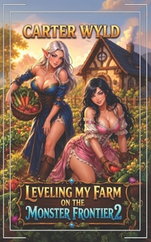 Paperback Leveling My Farm on the Monster Frontier 2 Book