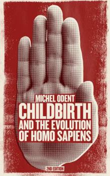 Paperback Childbirth and the Future of Homo Sapiens Book