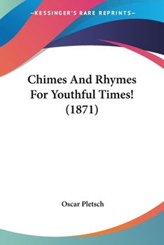 Paperback Chimes And Rhymes For Youthful Times! (1871) Book