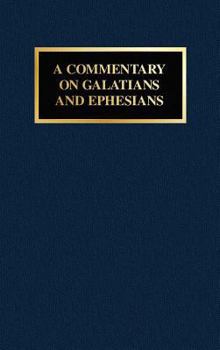 Hardcover A Commentary on Galatians and Paul's Rhapsody in Christ: A Commentary on Ephesians Book