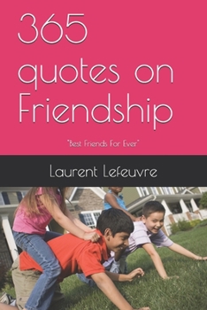 Paperback 365 quotes on Friendship: The REAL Friendship Book