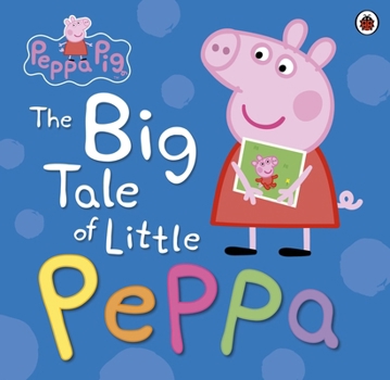 Paperback Peppa Pig: The Big Tale of Little Peppa Book